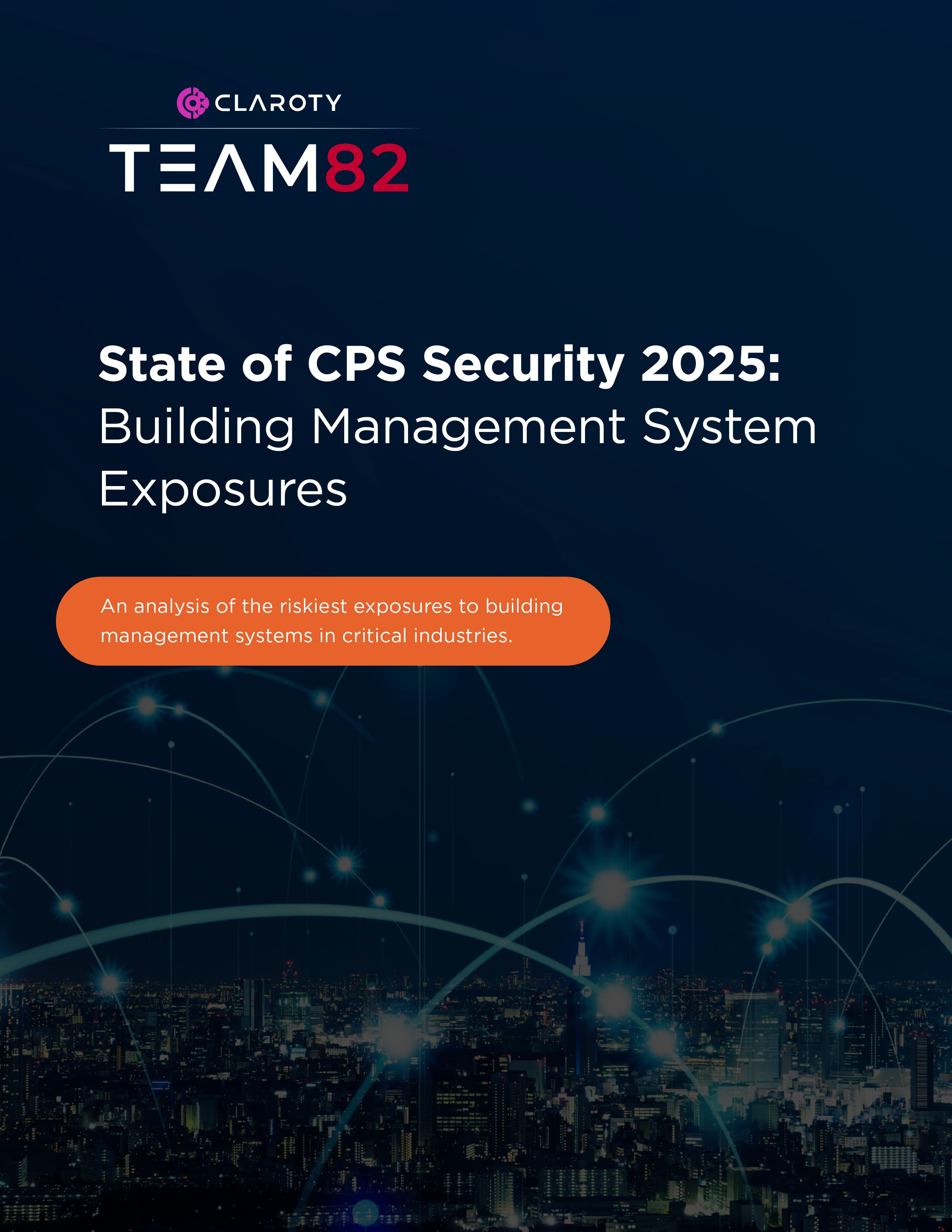 Team82’s analysis of the riskiest exposures to building management systems in critical industries.